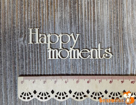 Надпись Happy moments, купить - БлагоЛис